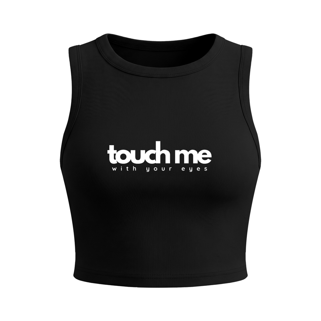Touch Me - Cropped Tank
