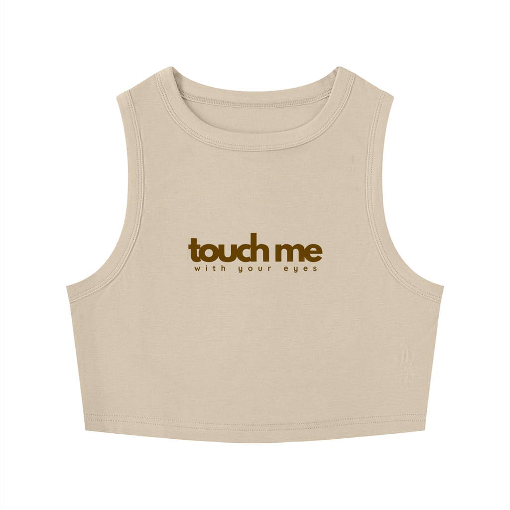 Touch Me - Cropped Tank