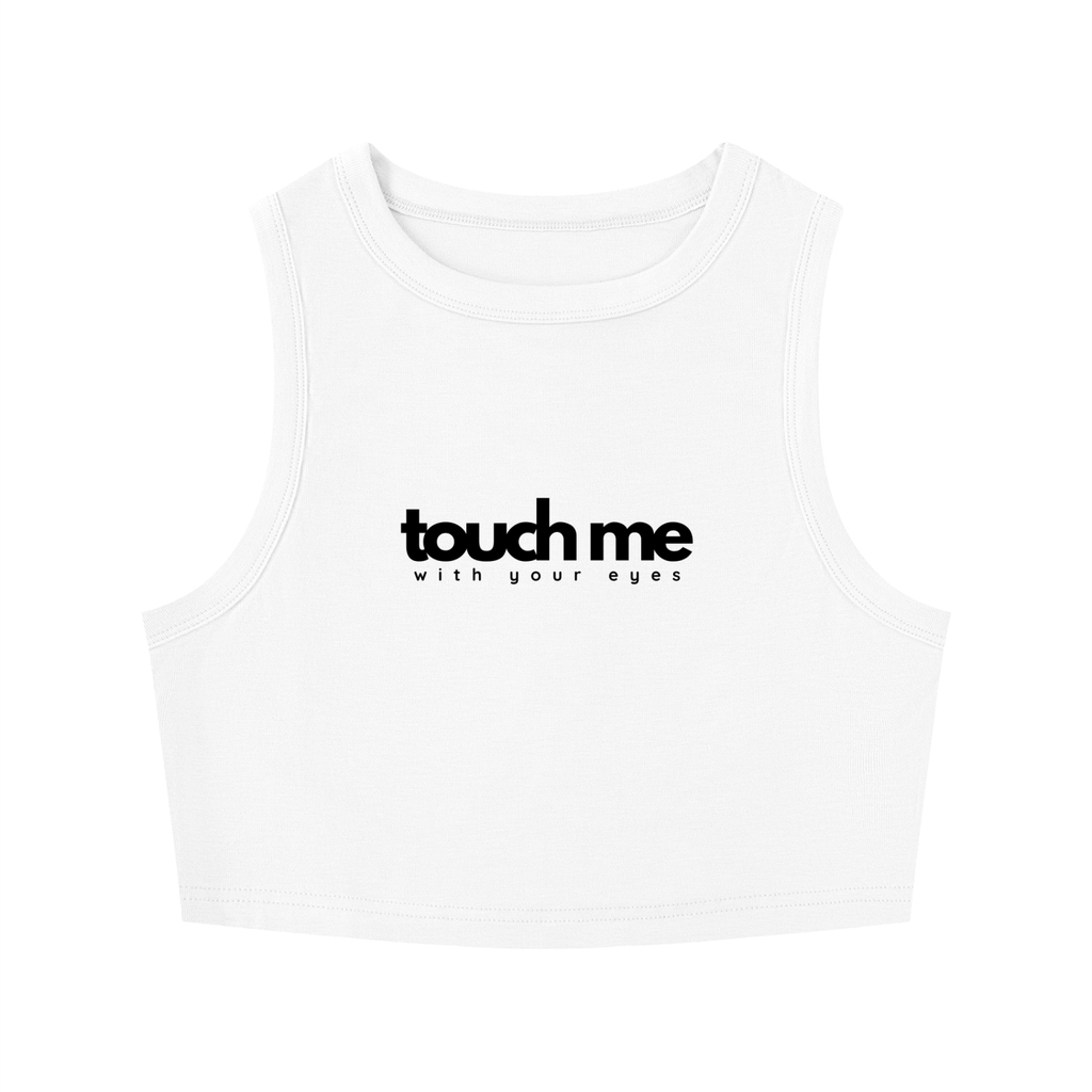 Touch Me - Cropped Tank